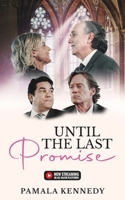 Until the Last Promise: Bringing Hope to Families Dealing with Terminal Illnesses 1960810871 Book Cover