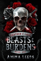 Beasts & Burdens: Book 1- Leather & Lace Series B0CK3ZWTNF Book Cover