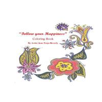Follow your Happiness Coloring Book 1500460028 Book Cover