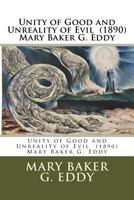 Unity of Good and Unreality of Evil (1890) Mary Baker G. Eddy 1985167115 Book Cover