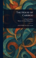 The House of Cariboo 1023342987 Book Cover