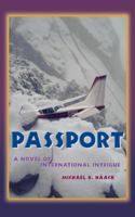 Passport: A Novel of Adventure and Intrigue 1456733702 Book Cover