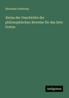 Abriss der Geschichte der philosophischen Beweise für das Sein Gottes 3563655421 Book Cover