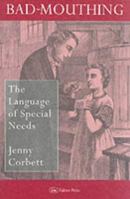Bad Mouthing: The Language Of Special Needs 0750705027 Book Cover