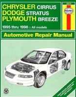 Chrysler Cirrus, Dodge Stratus, Plymouth Breeze Automotive Repair Manual: Models Covered: Chrysler Cirrus, Dodge Stratus and Plymouth Breeze 1995 Through 1998 (Haynes Automotive Repair Manual Series) 1563922967 Book Cover