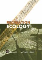 Recreation Ecology: The Ecological Impact of Outdoor Recreation 041226630X Book Cover