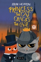 Princess the Cat Cracks the Case B09M552WGV Book Cover