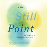 The Still Point: The Simplicity of Spiritual Enlightenment 1954968825 Book Cover
