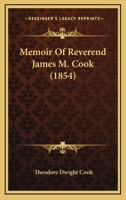 Memoir Of Reverend James M. Cook 1164941364 Book Cover