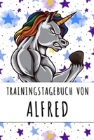 Trainingstagebuch von Alfred: Personalisierter Tagesplaner f�r dein Fitness- und Krafttraining im Fitnessstudio oder Zuhause 1687319863 Book Cover