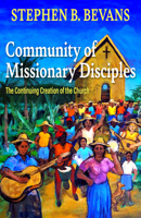 Community of Missionary Disciples: The Continuing Creation of the Church (American Society of Missiology) 1626985553 Book Cover