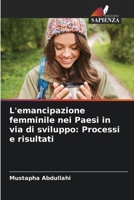 L'emancipazione femminile nei Paesi in via di sviluppo: Processi e risultati (Italian Edition) 620829066X Book Cover