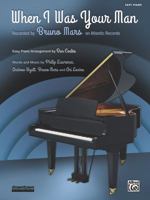 When I Was Your Man: Easy Piano, Sheet 073909839X Book Cover