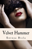 Velvet Hammer: Book Two Of The Joey Roxy Chronicles 1539494357 Book Cover