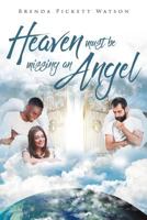 Heaven Must Be Missing An Angel: I Saw Her at the Bus Stop 1642993638 Book Cover