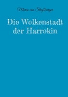 Die Wolkenstadt der Harrokin (German Edition) 3819243224 Book Cover