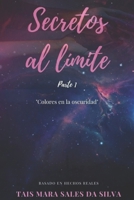 Secretos al límite Parte 1: Colores en la oscuridad B0948RP8CX Book Cover