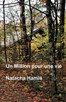 Un million pour une vie (French Edition) B0CCTXHRR8 Book Cover