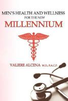 Mens Health and Wellness for the New Millennium 0595457827 Book Cover
