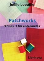 Patchworks (French Edition) B0DPK8FKHV Book Cover