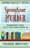 Springtime Murder (Borrowed Pages Cozy Mysteries) B0CVS6NH7B Book Cover