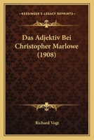 Das Adjektiv Bei Christopher Marlowe (1908) 1286739896 Book Cover