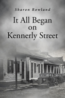 It All Began on Kennerly Street 166241319X Book Cover