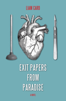 Exit Papers from Paradise 1459706110 Book Cover