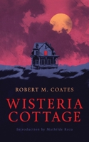 Wisteria Cottage 1948405601 Book Cover