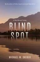 Blind Spot: A Tess Barrett Thriller (Tess Barrett Thriller Series) 0990861740 Book Cover
