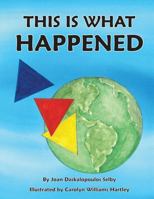 This Is What Happened 057816728X Book Cover
