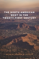 The North American West in the Twenty-First Century 1496233026 Book Cover