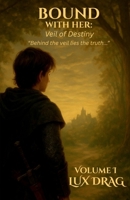 Bound with Her: Veil of Destiny B0FP2WKSK7 Book Cover