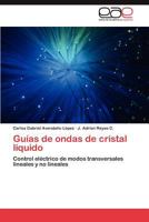 Guías de ondas de cristal líquido: Control eléctrico de modos transversales lineales y no lineales 3659014281 Book Cover