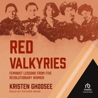 Red Valkyries: Feminist Lessons from Five Revolutionary Women B0C6P4R8P1 Book Cover