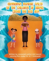 Grandma Margie's Tales of the Children of Israel Cross the Red Sea 1962106241 Book Cover