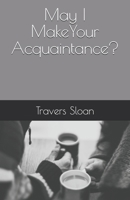 May I Make Your Acquaintance? B08QDR54JF Book Cover