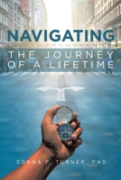 Navigating the Journey of a Lifetime 1646706846 Book Cover