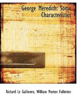George Meredith: Some Characteristics 1172436207 Book Cover