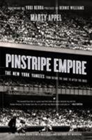 Pinstripe Empire: The New York Yankees from Before the Babe to After the Boss 1608194922 Book Cover