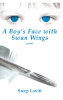 A Boy's Face with Swan Wings 1904781160 Book Cover