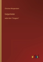 Galgenlieder: nebst dem Gingganz 3368460463 Book Cover