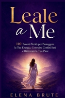 Leale a Me: 110 Potenti Verità per Proteggere la Tua Energia, Costruire Confini Sani e Ritrovare la Tua Pace (Italian Edition) B0HD1NBL2N Book Cover