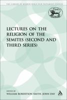 Lectures on the Religion of the Semites 0567077934 Book Cover