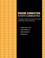 Risking Connection in Faith Communities: A Training Curriculum for Faith Leaders Supporting Trauma Survivors 1886968160 Book Cover