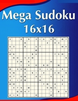 16 x 16 Sudoku Puzzle Boook: Perfectly to Improve Memory, Logic and Keep the Mind Sharp 3599488177 Book Cover