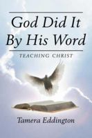 God Did It By His Word 1425952550 Book Cover