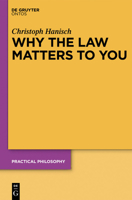 Why the Law Matters to You 3110323958 Book Cover