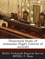 Theoretical Study of Automatic Flight Control of Aircraft 1289144311 Book Cover