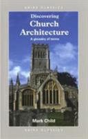 Discovering Church Architecture: A Glossary of Terms (Discovering Series) 0852633289 Book Cover